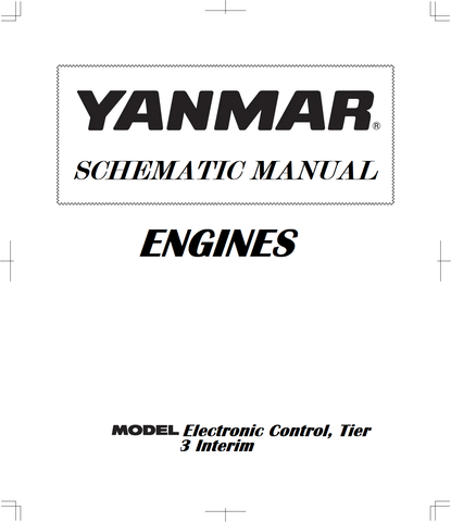 YANMAR ENGINES, ELECTRONIC CONTROL, TIER 3 INTERIM SCHEMATIC MANUAL 450950006 - PDF FILE