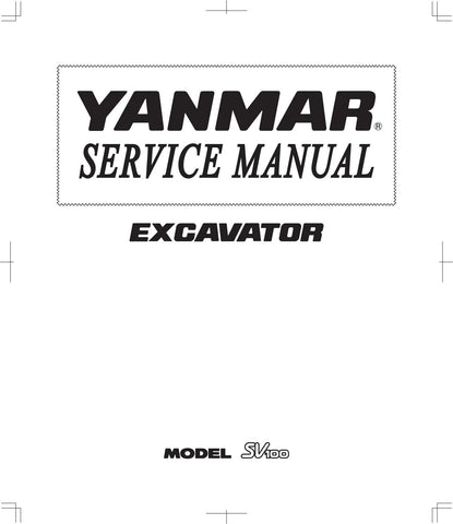 Yanmar SV100 Excavator Service Repair Manual - PDF File Download