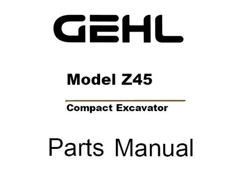 Z45 - Gehl Compact Excavator Parts Manual PDF Download (50940085)