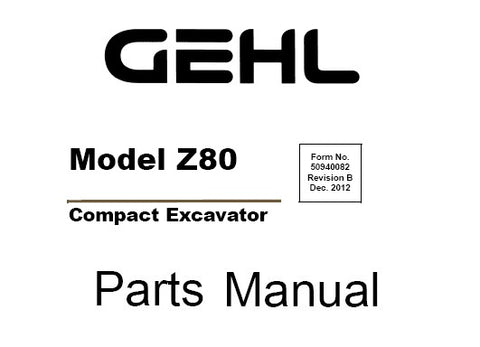 Z80 - Gehl Compact Excavator Parts Catalog Manual PDF Download (50940082)