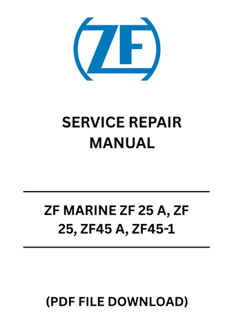 Unlock the full potential of your ZF Marine gear with the ZF 25 A, ZF 25, ZF 45 A, and ZF 45-1 Service Repair Manual. This comprehensive PDF file is your go-to resource for detailed maintenance and repair instructions, ensuring your equipment operates at peak performance.