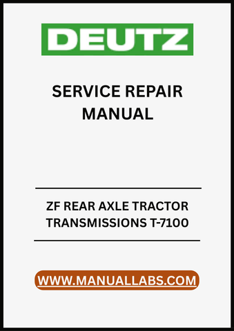 UNLOCK THE FULL POTENTIAL OF YOUR ZF REAR AXLE TRACTOR WITH THE T-7100 SERVICE REPAIR MANUAL IN PDF FORMAT.