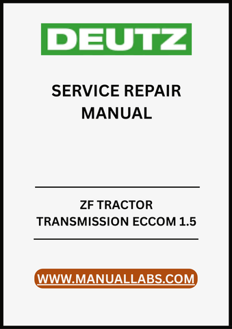 UNLOCK THE FULL POTENTIAL OF YOUR ZF TRACTOR WITH THE COMPREHENSIVE ECCOM 1.5 SERVICE REPAIR MANUAL IN PDF FORMAT.