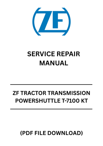 Unlock the full potential of your ZF Tractor with the comprehensive Transmission Powershuttle T-7100 KT Service Repair Manual. This PDF file is an essential resource for both seasoned mechanics and DIY enthusiasts, providing detailed instructions and insights to ensure your tractor operates at peak performance.