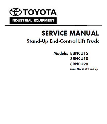 Toyota 8BNCU15, 8BNCU18, 8BNCU20 Stand-Up End-Control Lift Truck Service Repair Manual - PDF File Download
