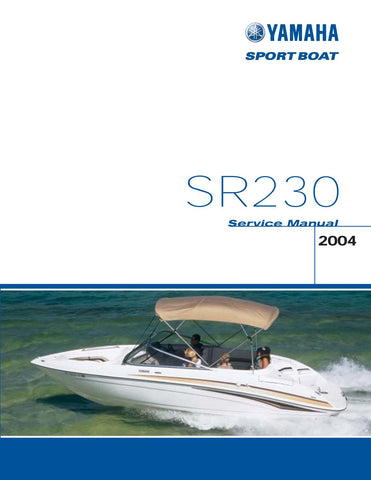 2004 Yamaha SR230 Sport Boat (Jet Boat) Workshop Service Repair Manual - PDF File - Manual labs