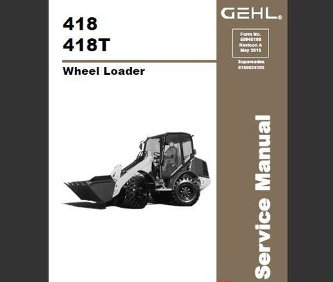 418, 418T - Gehl Wheel Loader Service Repair Manual PDF Download - Manual labs