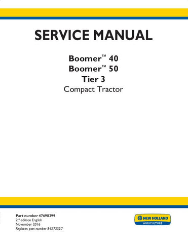 New Holland Boomer™ 40, Boomer™ 50 Tractor Service Repair Manual 47698299 - Manual labs