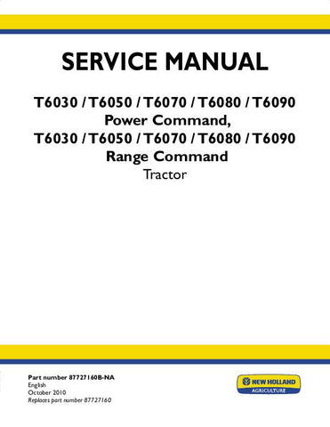 New Holland T6030, T6050, T6070, T6080, T6090 Pwr Command, Range Command Tractor Service Repair Manual 87727160BNA - Manual labs