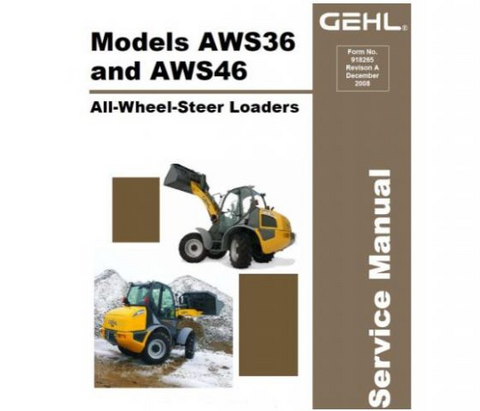 AWS36 and AWS46 - Gehl All-Wheel-Steer Loaders Service Repair Manual PDF Download - Manual labs