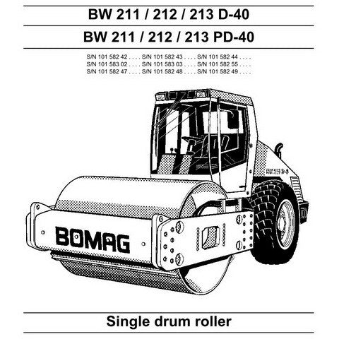 Bomag BW 211, 212, 212 D-40, PD-40 Single Drum Roller Service Repair Manual SN 101 582 55.... - Manual labs