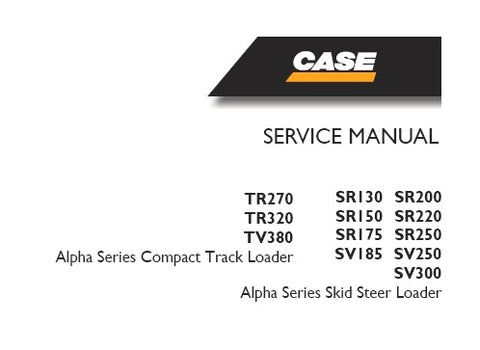 CASE Alpha Series Skid Steer Loader & Compact Track Loader Service Repair Manual - Manual labs