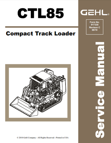 CTL85 - Gehl Compact Track Loader Service Repair Manual PDF Download - Manual labs
