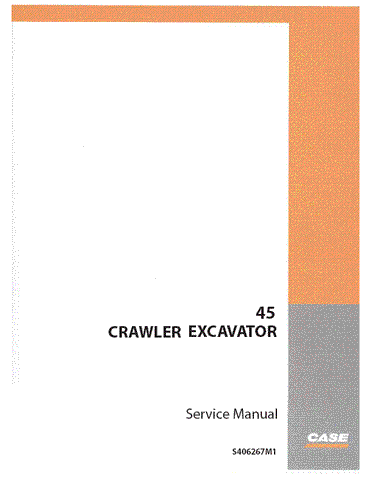 Case 45 Cruz-Air Excavator Service Repair Manual S406267M1 - Manual labs