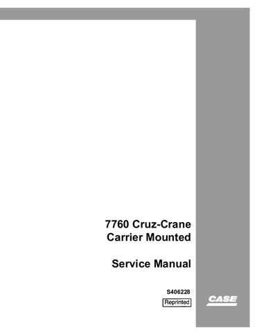 Case 7760 Cruz-Crane Carrier Mounted Service Repair Manual S406228 - Manual labs