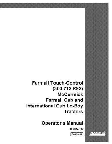 Case IH Farmall Touch Control - IH for Farmall Cub and International Cub LoBoy Tractor Operator`s Manual 1004227R5 - Manual labs