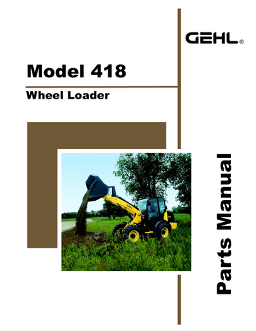 418 - Gehl Wheel Steer Loader Parts Catalog Manual PDF Download (909878) - Manual labs