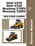 V270, V330 Gehl & 2700V, 3300V Mustang Skid-Steer Loaders Service Repair Manual PDF Download - Manual labs