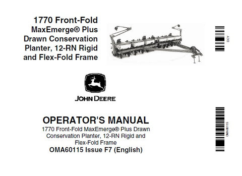 John Deere 1770 Front-Fold MaxEmerge Plus Drawn Conservation Planter, 12-RN Rigid and Flex-Fold Frame Operator’s Manual OMA60115 - PDF File - Manual labs