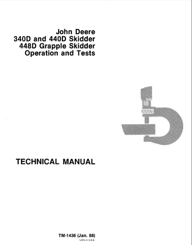 John Deere 340D, 440D Skidders, 448D Grapple Skidder Diagnostic, Operation and Test Technical Manual TM1436 - Manual labs