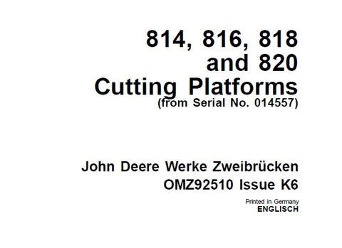 John Deere 814, 816, 818 and 820 Cutting Platforms (from Serial No. 014557) Operator’s Manual OMZ92510 Download PDF - Manual labs
