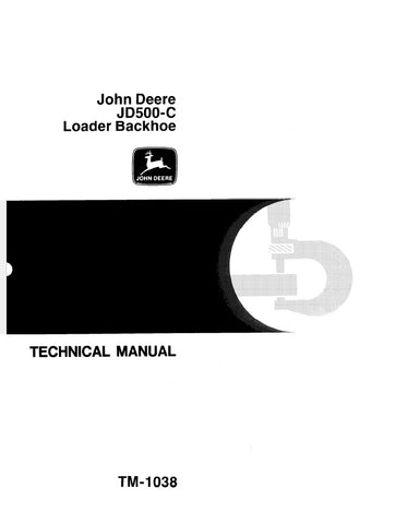 John Deere JD500-C Loader Backhoe Technical Service Repair Manual TM1038 - Manual labs