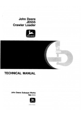 John Deere JD555 Crawler Loader Technical Service Repair Manual TM1111 - Manual labs