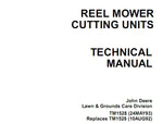 John Deere REEL MOWER CUTTING UNITS Technical Service Repair Manual TM1528 - Manual labs