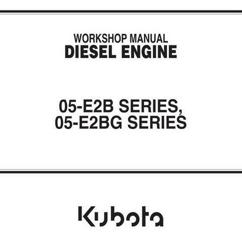 Kubota 05-E2B, 05-E2BG Series Diesel Engine Workshop Service Repair Manual - Manual labs