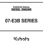 Kubota 07-E3B Series Diesel Engine Workshop Repair Service Manual - Manual labs