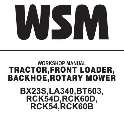 Kubota BX23S, LA340, BT603, RCK54D, RCK60D, RCK54, RCK60B Tractor, Front Loader, Backhoe, Rotary Mower Workshop Service Repair Manual - Manual labs