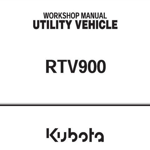 Kubota RTV900 Utility Vehicle Workshop Repair Service Manual - Manual labs
