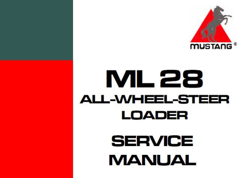 ML28 - Mustang All Wheel Steer Loader Service Repair Manual PDF Download - Manual labs