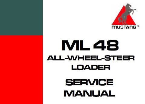 ML48 - Mustang All Wheel Steer Loader Service Repair Manual PDF Download - Manual labs