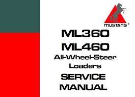 Mustang ML360, ML460 Wheel Loader Service Repair Manual 918294-RevA Instant Download - Manual labs
