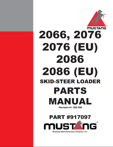 Mustang Skid Steer Loader 2066, 2076, 2086 Parts Catalog Manual (SN 005550 and Before) (SN 005150 and Before) (SN 003850 and Before) (917097H) PDF Download, www.manuallabs.com, Manual Labs