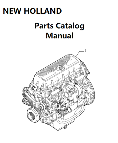 New Holland B001 Engine Parts Catalog Manual F3AE0684D 500363876-84053372 - PDF File
