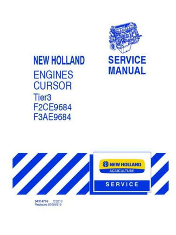 New Holland ENGINES CURSOR Tier3 F2CE9684, F3AE9684 Service Repair Manual 84314716 - Manual labs
