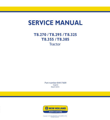 New Holland T8.270, T8.295, T8.325, T8.355, T8.385 Tractor Service Repair Manual 84417609 - Manual labs