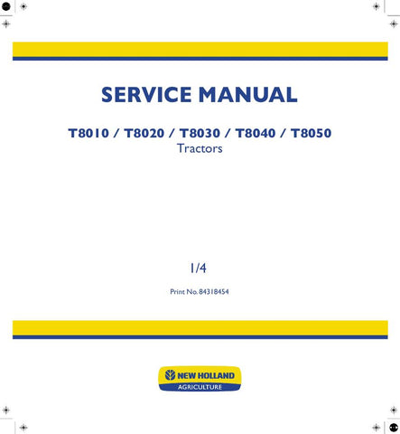 New Holland T8010, T8020, T8030, T8040, T8050 Tractor Service Repair Manual 84318454 - Manual labs
