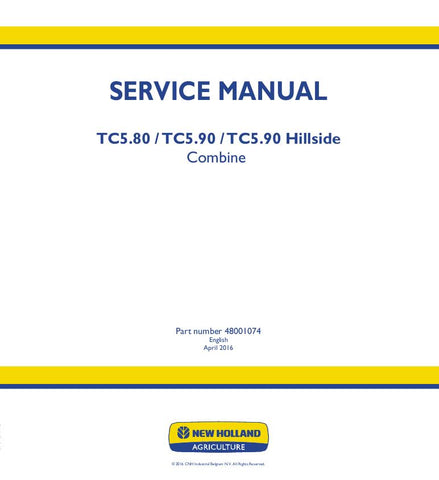 New Holland TC5.80, TC5.90, TC5.90 Hillside Combine Service Repair Manual 48001074 - Manual labs