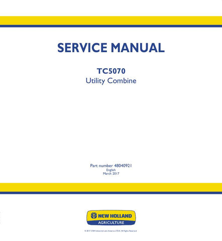 New Holland TC5070 Utility Combine Harvesting Equipment Service Repair Manual 48040921 - Manual labs