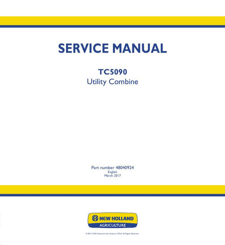New Holland TC5090 Utility Combine Harvesting Equipment Service Repair Manual 48040924 - Manual labs