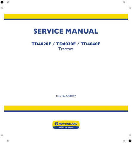 New Holland TD4020F, TD4030F, TD4040F Tractor Service Repair Manual 84285927 - Manual labs