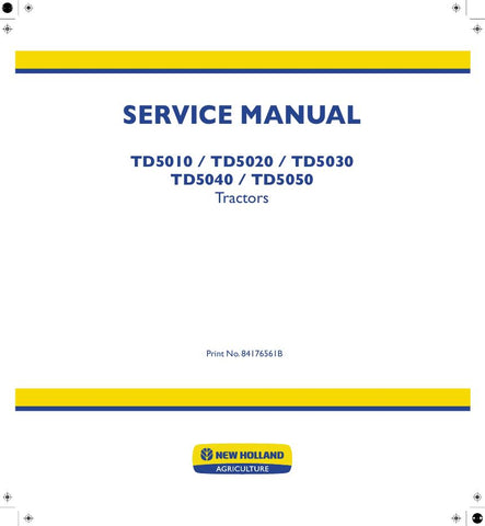 New Holland TD5010, TD5020, TD5030, TD5040, TD5050 Tractor Service Repair Manual 84176561B - Manual labs