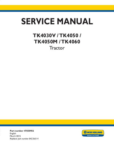 New Holland TK4030V, TK4050, TK4050M, TK4060 Tractor Service Repair Manual 47830956 - Manual labs