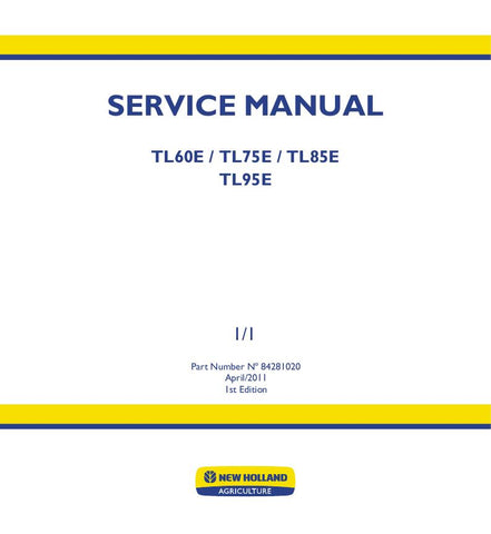 New Holland TL60E, TL75E, TL85E, TL95E Tractor Service Repair Manual 84281020 - Manual labs