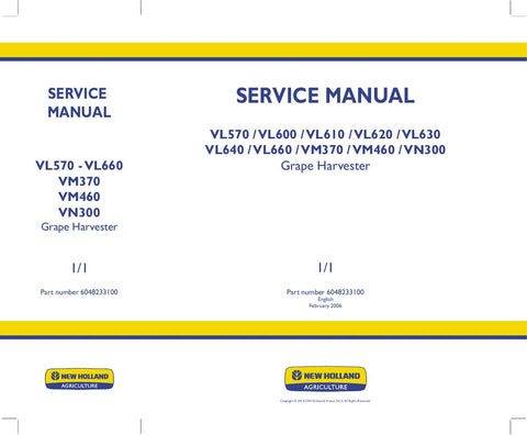 New Holland VL570, VL600, VL610, VL620, VL630, VL640, VL660, VM370, VM460, VN300 Grape Harvester Service Repair Manual 6048233100 - Manual labs