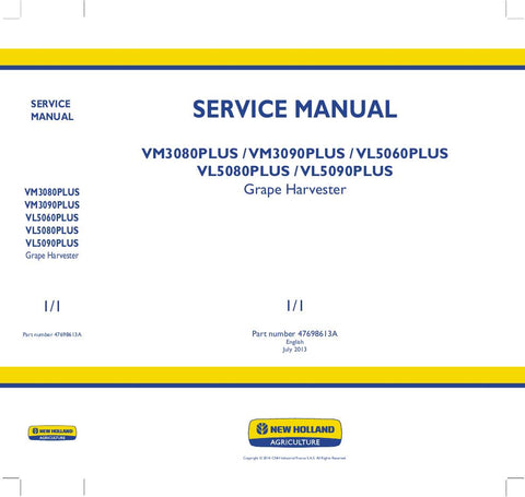 New Holland VM3080 PLUS, VM3090 PLUS, VL5060 PLUS, VL5080 PLUS, VL5090 PLUS Grape Harvester Service Repair Manual 47698613A - Manual labs