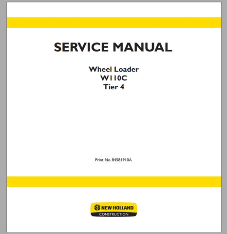 New Holland Wheel Loader W110C Tier 4 Service Repair Manual 84581910A - Manual labs
